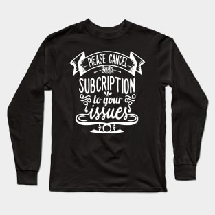 ISSUES Long Sleeve T-Shirt